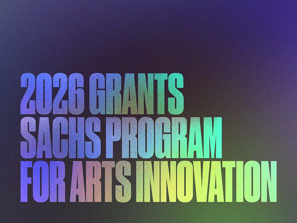2026 Sachs Program for Arts Innovation Grants